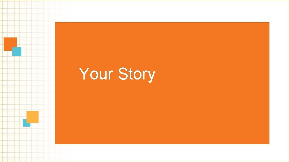 Your Story 