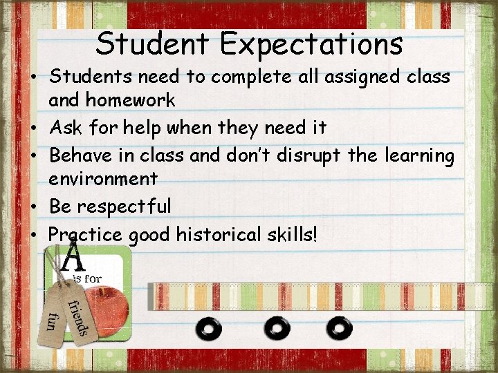 Student Expectations • Students need to complete all assigned class and homework • Ask Student Expectations • Students need to complete all assigned class and homework • Ask