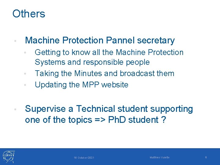 Others • Machine Protection Pannel secretary • • Getting to know all the Machine