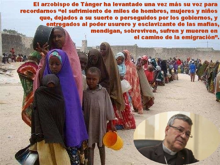 El arzobispo de Tánger ha levantado una vez más su voz para recordarnos “el