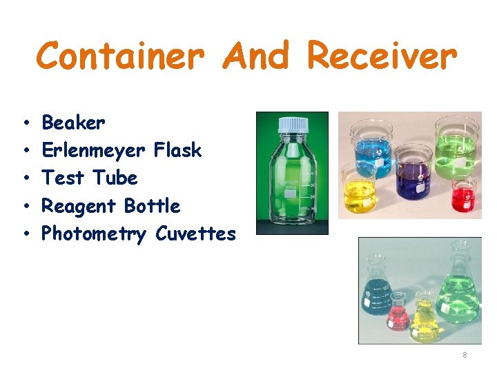 Container And Receiver • • • Beaker Erlenmeyer Flask Test Tube Reagent Bottle Photometry