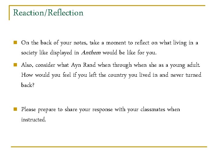 Reaction/Reflection n On the back of your notes, take a moment to reflect on
