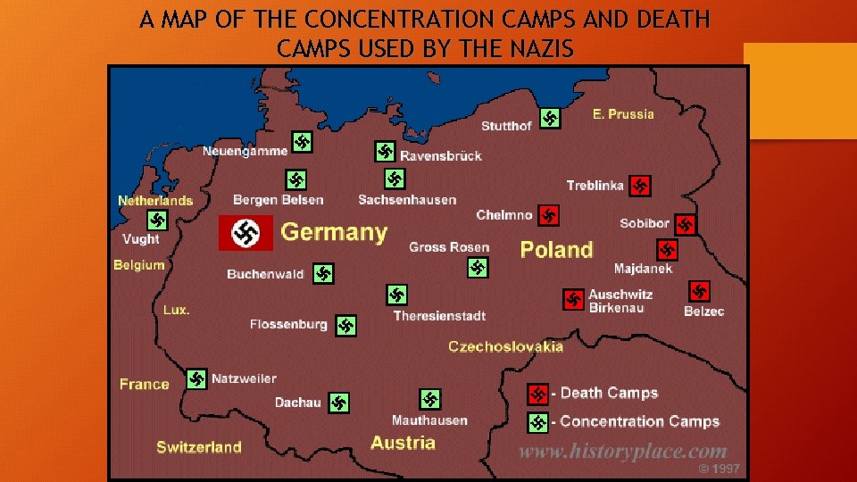 A MAP OF THE CONCENTRATION CAMPS AND DEATH CAMPS USED BY THE NAZIS 