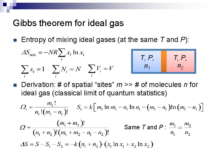 Gibbs theorem for ideal gas n Entropy of mixing ideal gases (at the same