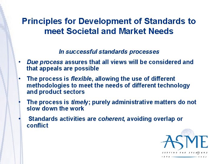 Principles for Development of Standards to meet Societal and Market Needs In successful standards