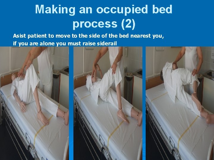 Making an occupied bed process (2) Asist patient to move to the side of