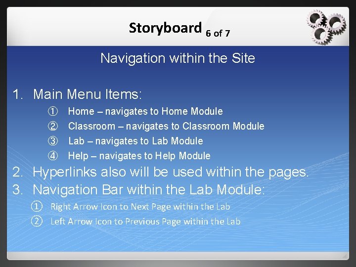 Storyboard 6 of 7 Navigation within the Site 1. Main Menu Items: ① ②