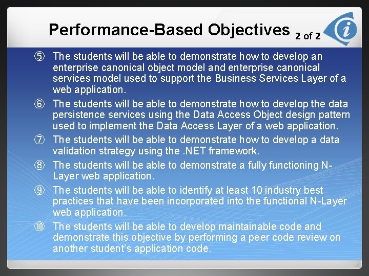Performance-Based Objectives 2 of 2 ⑤ The students will be able to demonstrate how