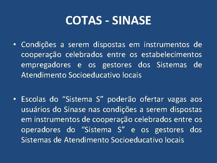 COTAS - SINASE • Condições a serem dispostas em instrumentos de cooperação celebrados entre