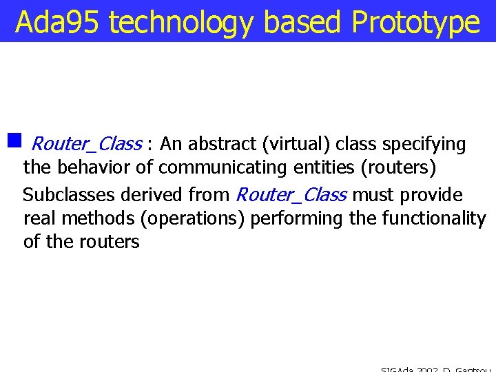 Ada 95 technology based Prototype Router_Class : An abstract (virtual) class specifying the behavior