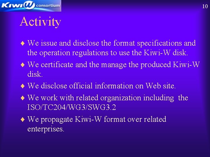 10 Activity ¨ We issue and disclose the format specifications and the operation regulations