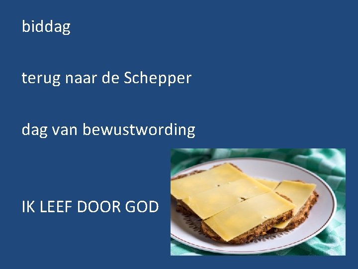 biddag terug naar de Schepper dag van bewustwording IK LEEF DOOR GOD 