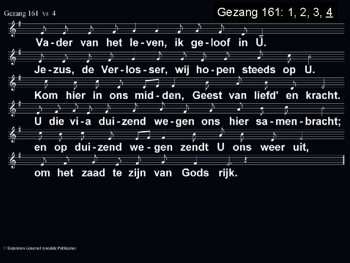 Gezang 161: 1, 2, 3, 4 