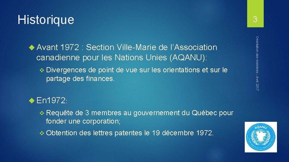 Historique 3 1972 : Section Ville-Marie de l’Association canadienne pour les Nations Unies (AQANU):