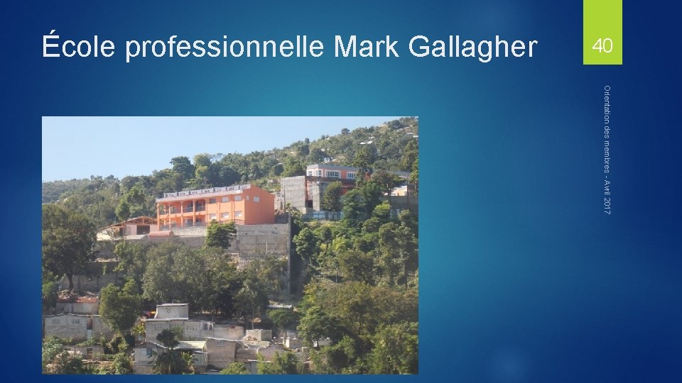 École professionnelle Mark Gallagher 40 Orientation des membres - Avril 2017 