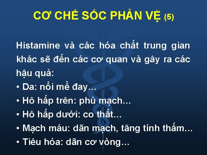 CƠ CHẾ SỐC PHẢN VỆ (5) Histamine và các hóa chất trung gian khác