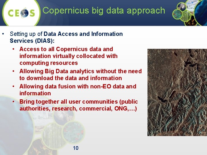 Copernicus big data approach • Setting up of Data Access and Information Services (DIAS):