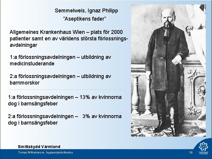 Semmelweis, Ignaz Philipp ”Aseptikens fader” Allgemeines Krankenhaus Wien – plats för 2000 patienter samt