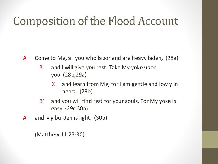 Composition of the Flood Account A Come to Me, all you who labor and