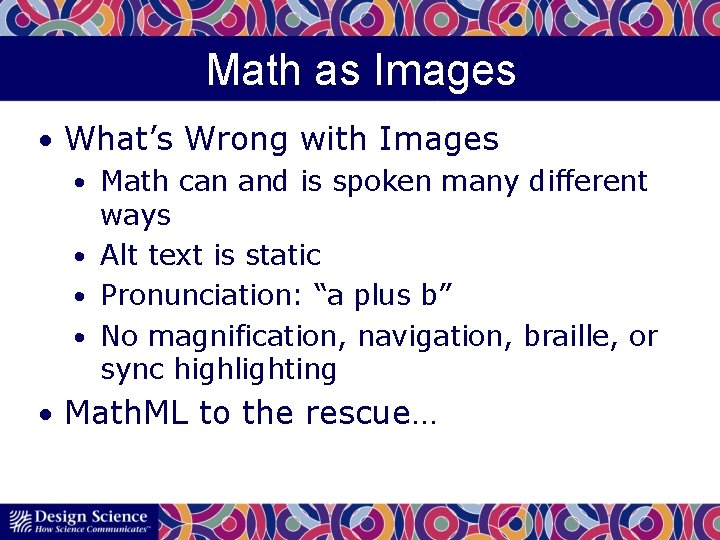 Math as Images • What’s Wrong with Images • Math can and is spoken