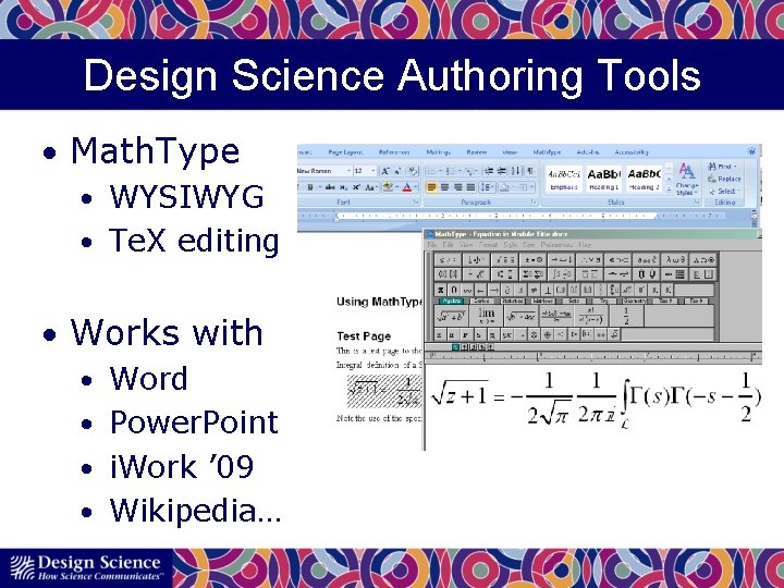 Design Science Authoring Tools • Math. Type • WYSIWYG • Te. X editing •
