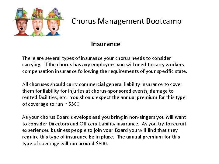 Chorus Management Bootcamp Insurance There are several types of insurance your chorus needs to