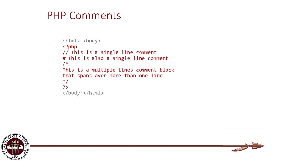 PHP Comments <html> <body> <? php // This is a single line comment #