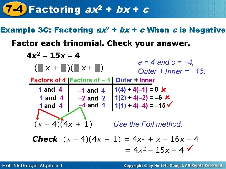 7 -4 Factoring ax 2 + bx + c Example 3 C: Factoring ax