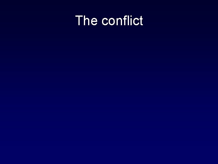 The conflict 