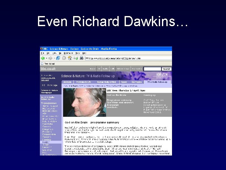 Even Richard Dawkins… 