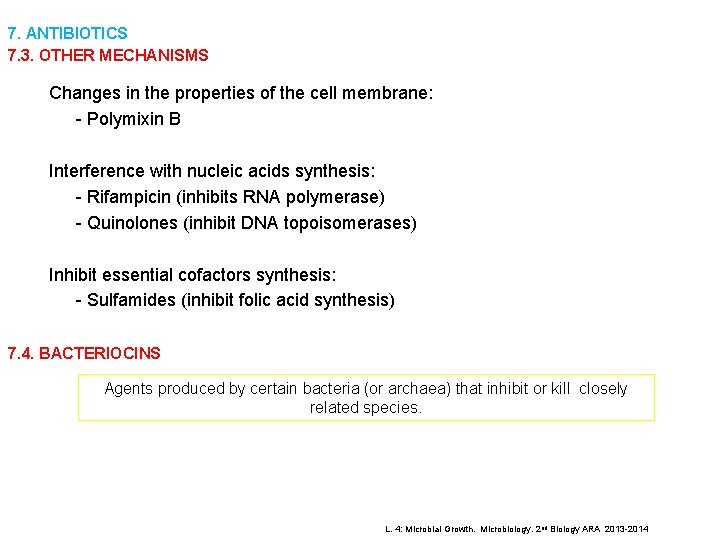 7. ANTIBIOTICS 7. 3. OTHER MECHANISMS Changes in the properties of the cell membrane: