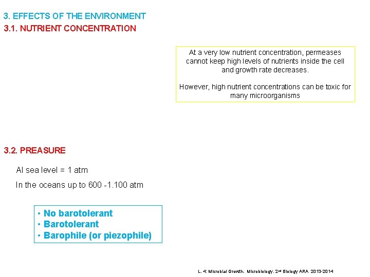 3. EFFECTS OF THE ENVIRONMENT 3. 1. NUTRIENT CONCENTRATION At a very low nutrient