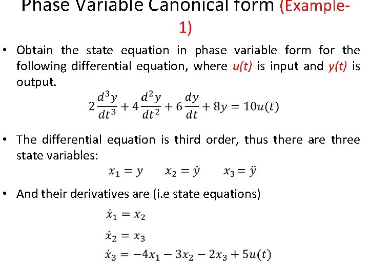 Phase Variable Canonical form (Example 1) • Obtain the state equation in phase variable