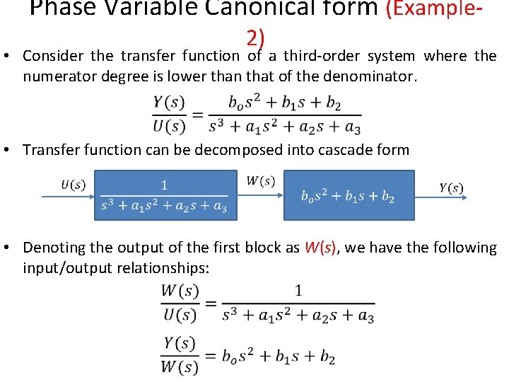 Phase Variable Canonical form (Example 2) • Consider the transfer function of a third-order Phase Variable Canonical form (Example 2) • Consider the transfer function of a third-order