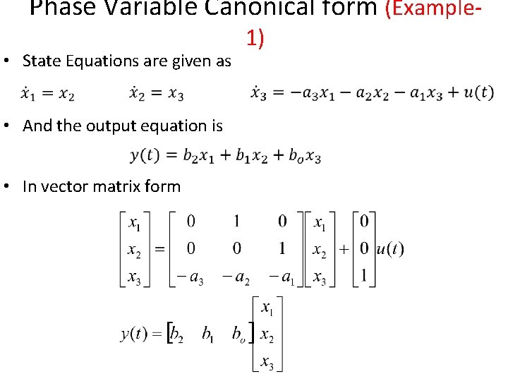 Phase Variable Canonical form (Example • State Equations are given as • And the