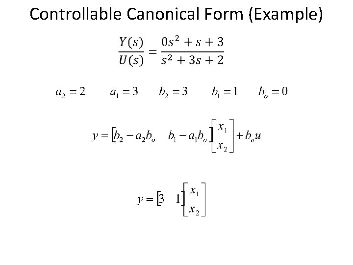 Controllable Canonical Form (Example) Controllable Canonical Form (Example)