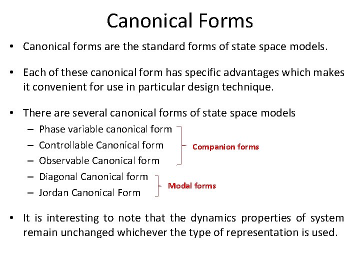 Canonical Forms • Canonical forms are the standard forms of state space models. • Canonical Forms • Canonical forms are the standard forms of state space models. •
