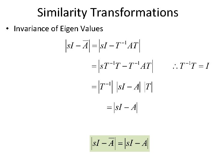 Similarity Transformations • Invariance of Eigen Values 