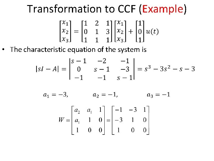 Transformation to CCF (Example) • The characteristic equation of the system is Transformation to CCF (Example) • The characteristic equation of the system is