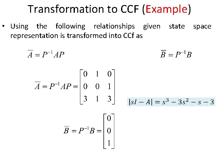 Transformation to CCF (Example) • Using the following relationships given representation is transformed into
