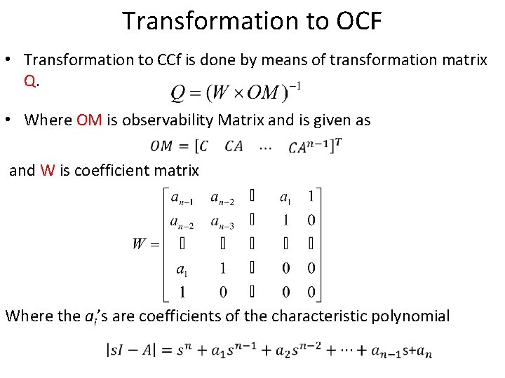 Transformation to OCF • Transformation to CCf is done by means of transformation matrix Transformation to OCF • Transformation to CCf is done by means of transformation matrix