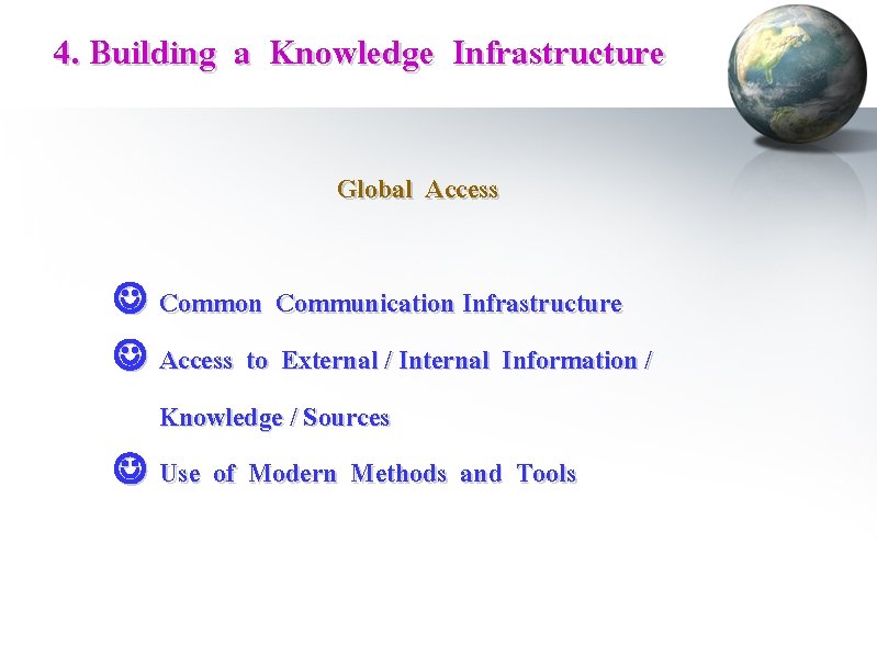 4. Building a Knowledge Infrastructure Global Access Common Communication Infrastructure Access to External / 4. Building a Knowledge Infrastructure Global Access Common Communication Infrastructure Access to External /