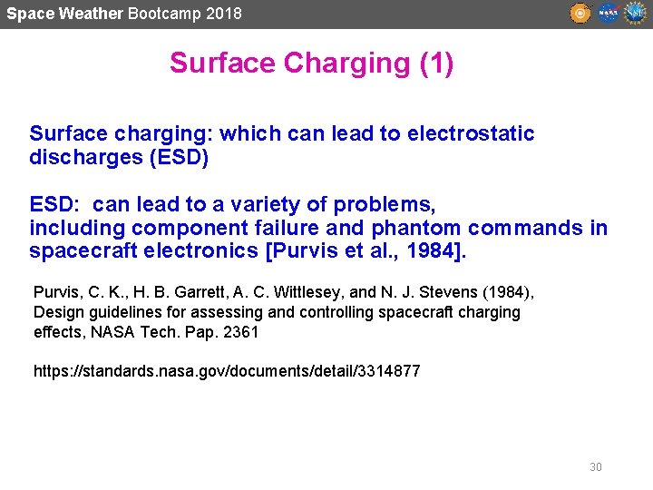 Space Weather Bootcamp 2018 Surface Charging (1) Surface charging: which can lead to electrostatic