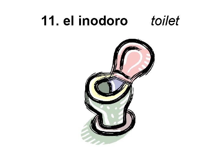 11. el inodoro toilet 