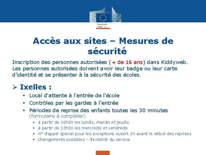 Accès aux sites – Mesures de sécurité Inscription des personnes autorisées (+ de 16