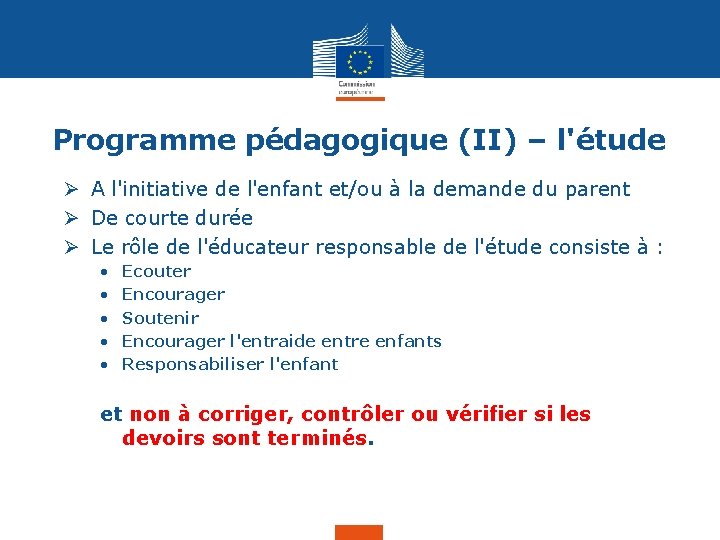 Programme pédagogique (II) – l'étude Ø A l'initiative de l'enfant et/ou à la demande