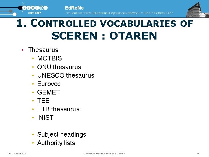 1. CONTROLLED VOCABULARIES OF SCEREN : OTAREN • Thesaurus • MOTBIS • ONU thesaurus