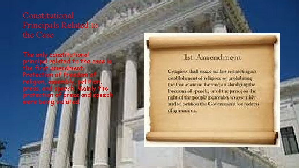 Constitutional Principals Related to the Case The only constitutional principal related to the case