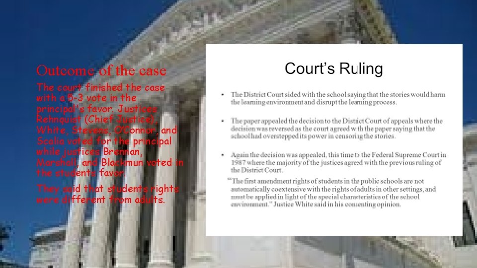 Outcome of the case The court finished the case with a 5 -3 vote