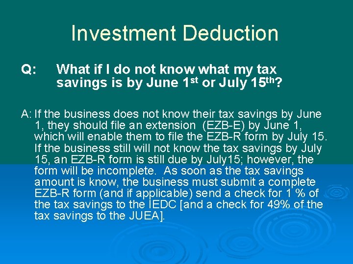 Investment Deduction Q: What if I do not know what my tax savings is